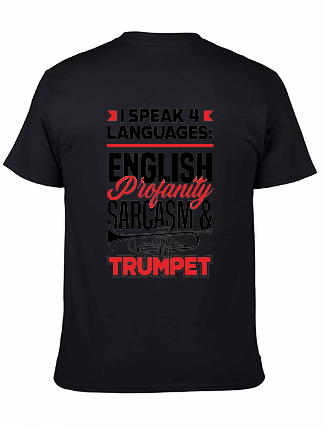 I Speak 4 Languages Trumpet Black T-Shirt