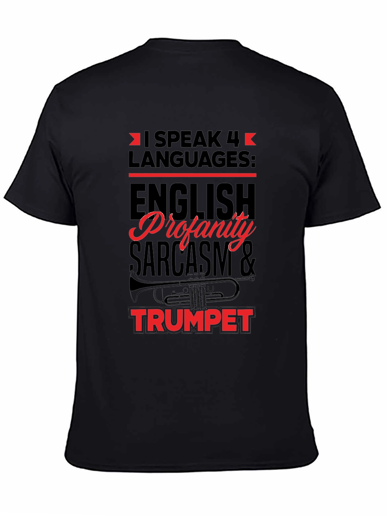 I Speak 4 Languages Trumpet Black T-Shirt