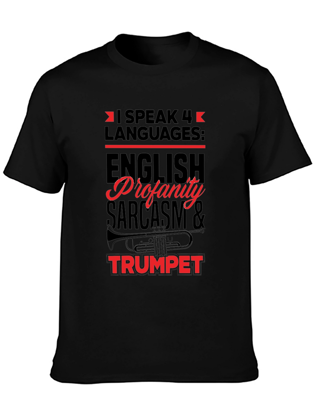 I Speak 4 Languages Trumpet Black T-Shirt