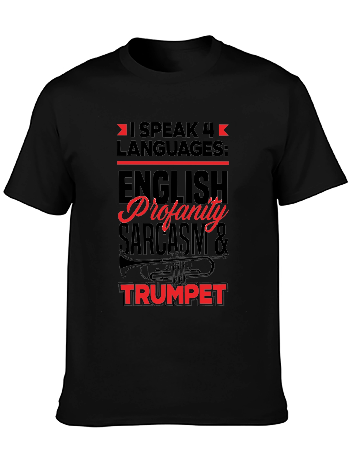 I Speak 4 Languages Trumpet Black T-Shirt