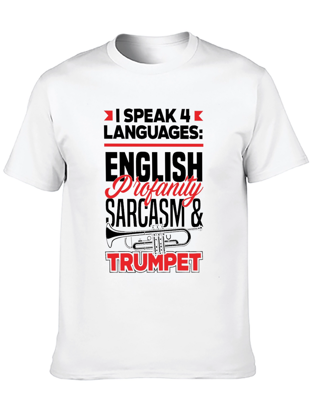 I Speak 4 Languages Trumpet Black T-Shirt