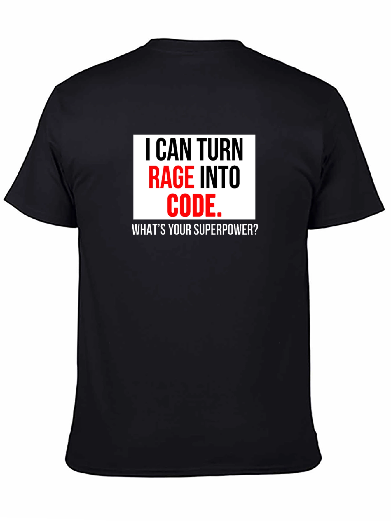 Rage Into Code T-Shirt - Programmer Superpower Tee