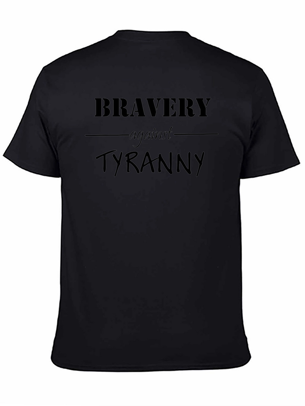 Bravery Against Tyranny Black Graphic Tee