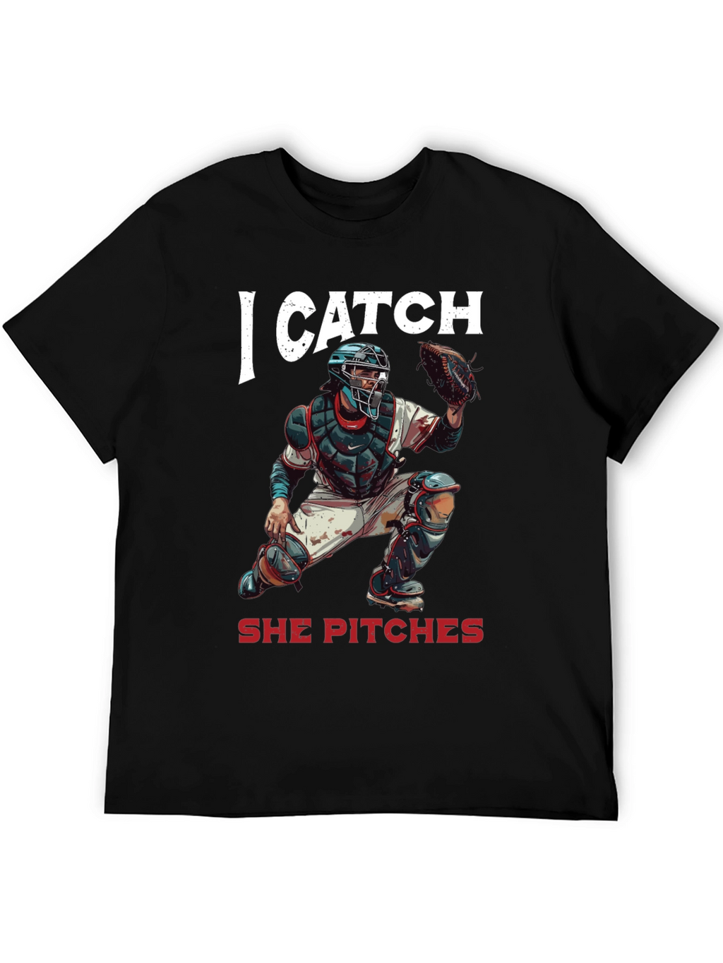 I Catch She Pitches Baseball T-Shirt