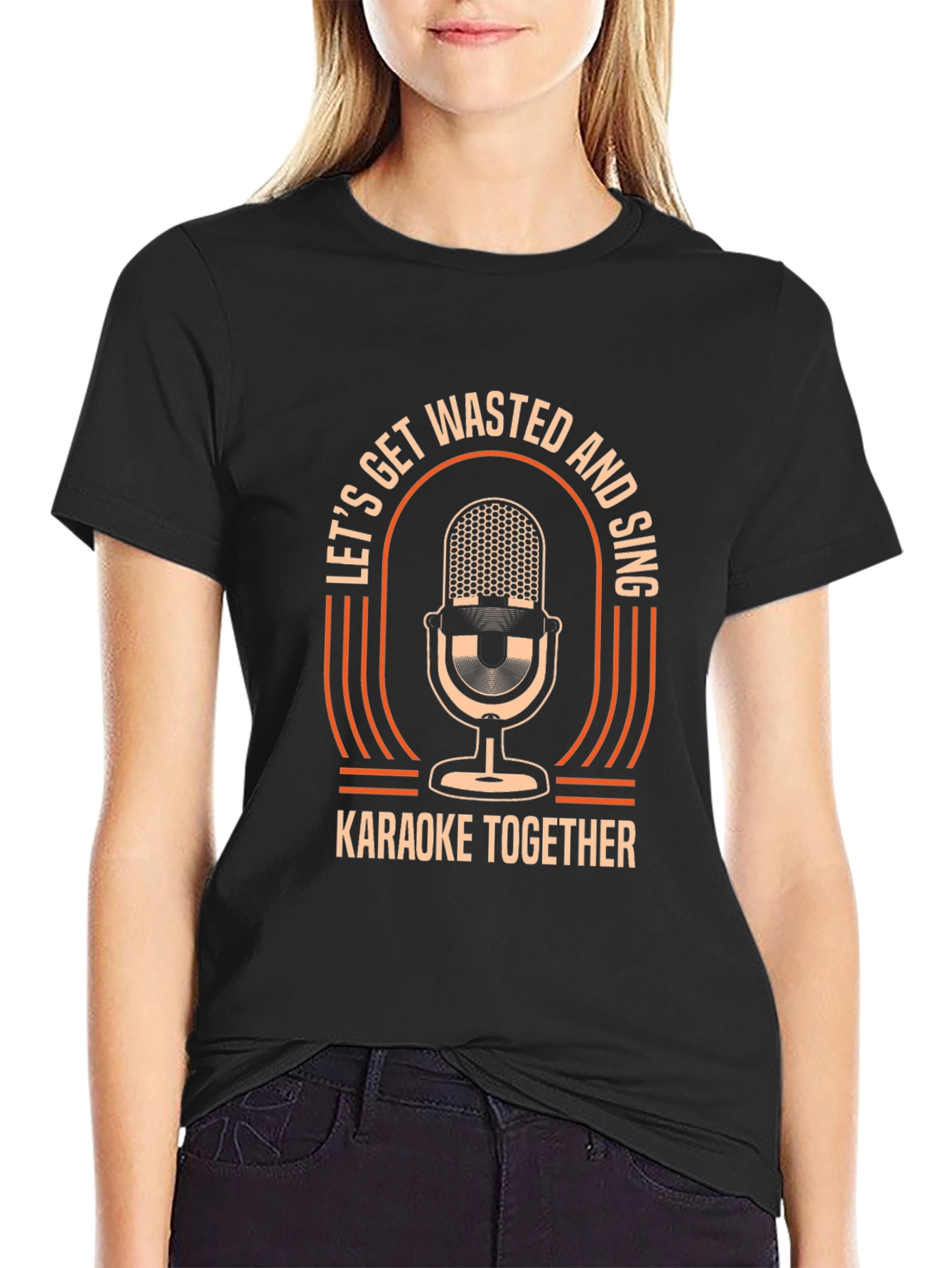 Lets Get Wasted & Sing Karaoke T-Shirt