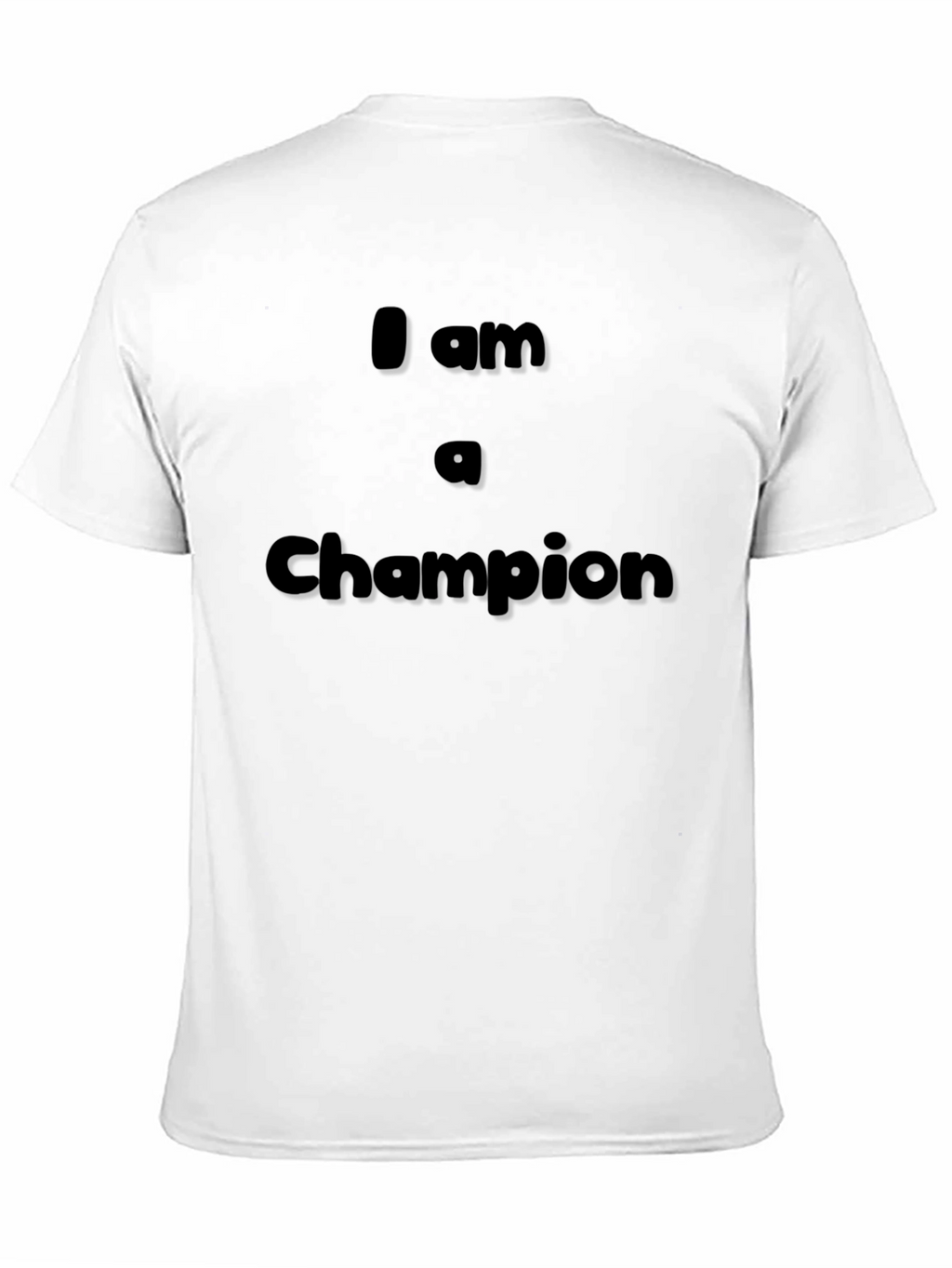 I Am A Champion Black T-Shirt