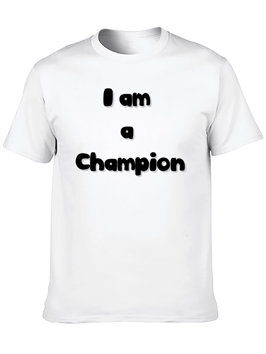 I Am A Champion Black T-Shirt