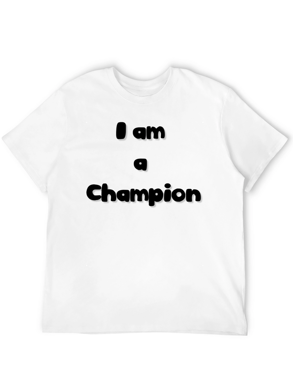 I Am A Champion Black T-Shirt