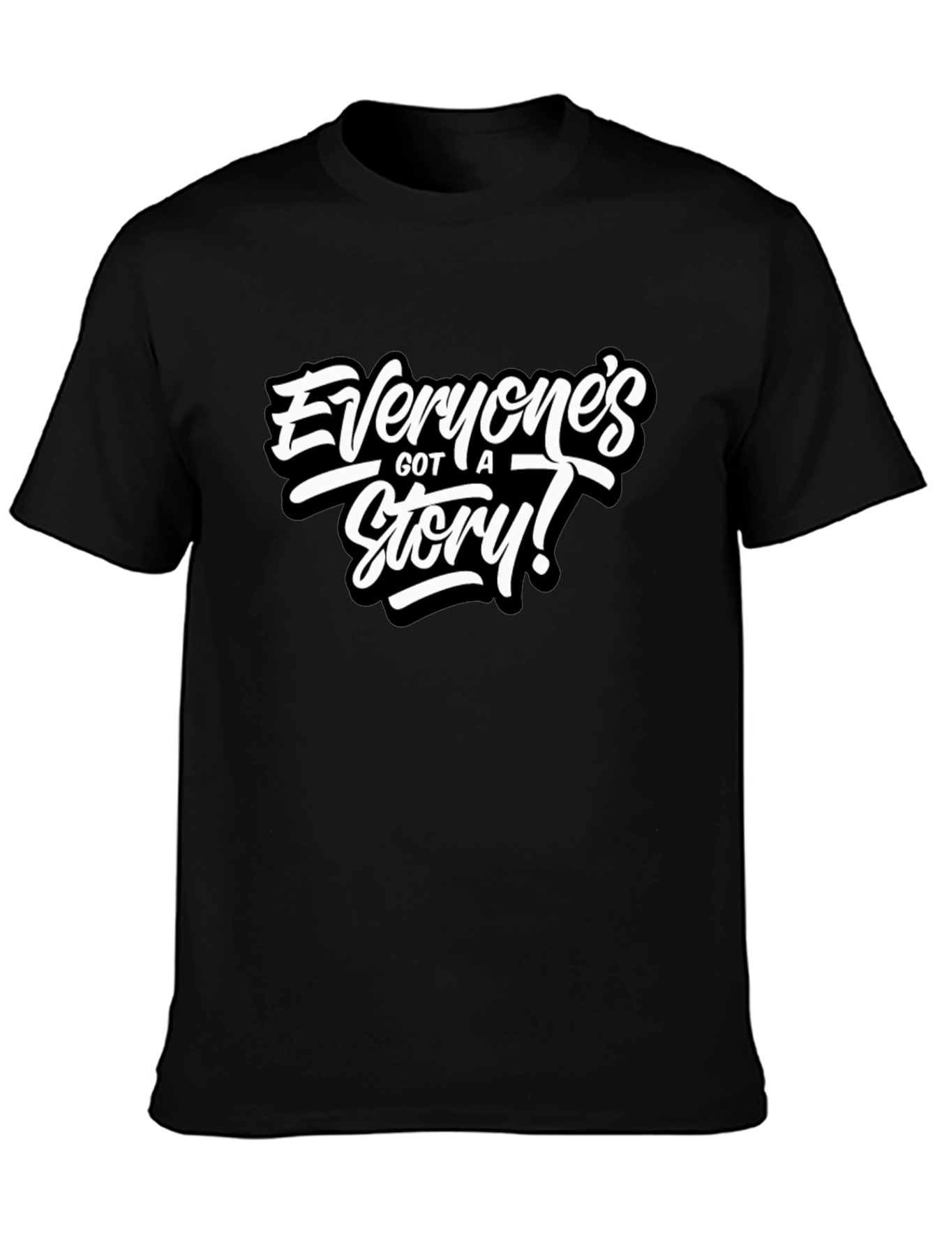 Everyones Got A Story! Black Graphic Tee