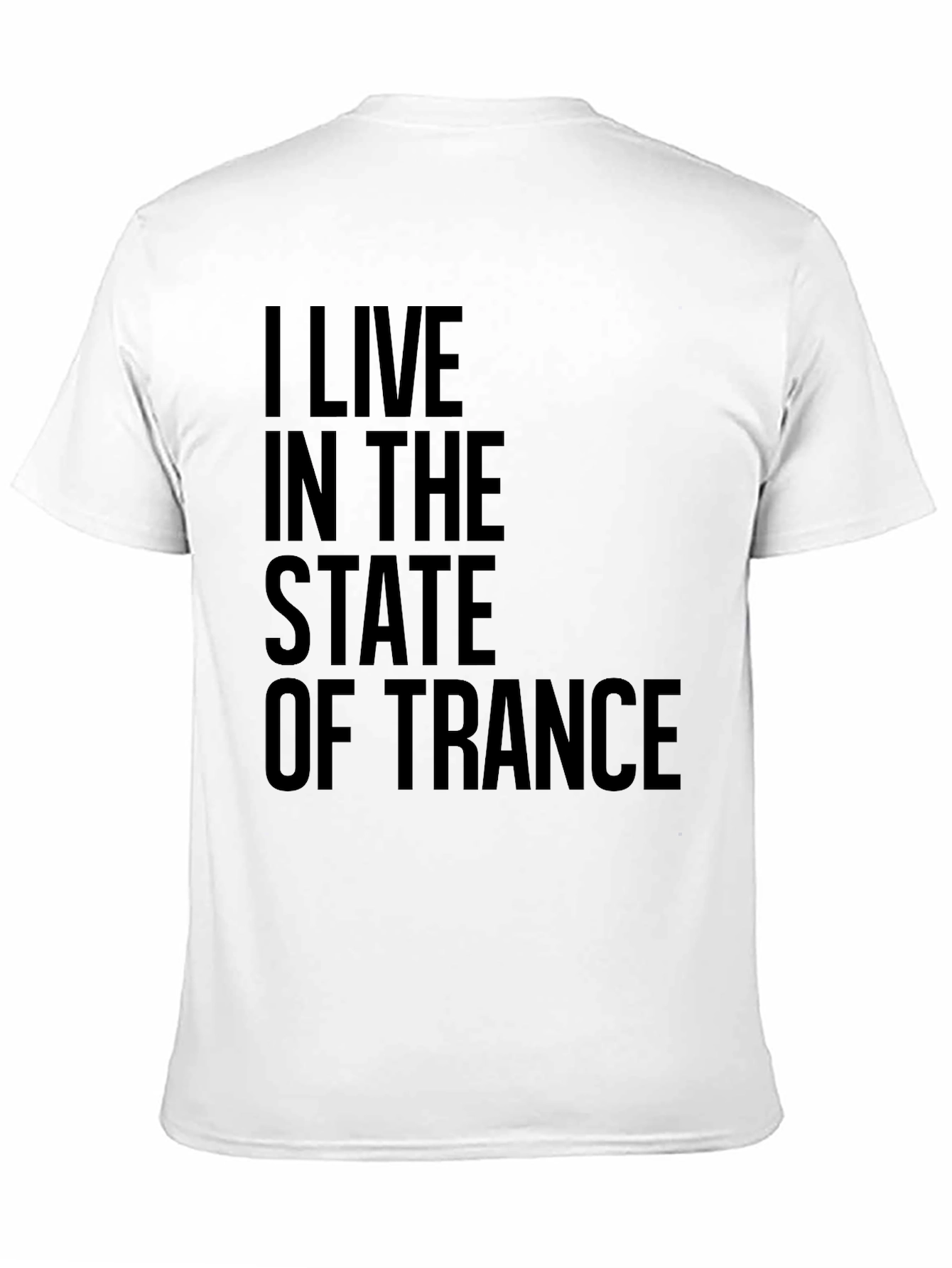 I Live in the State of Trance Black T-Shirt