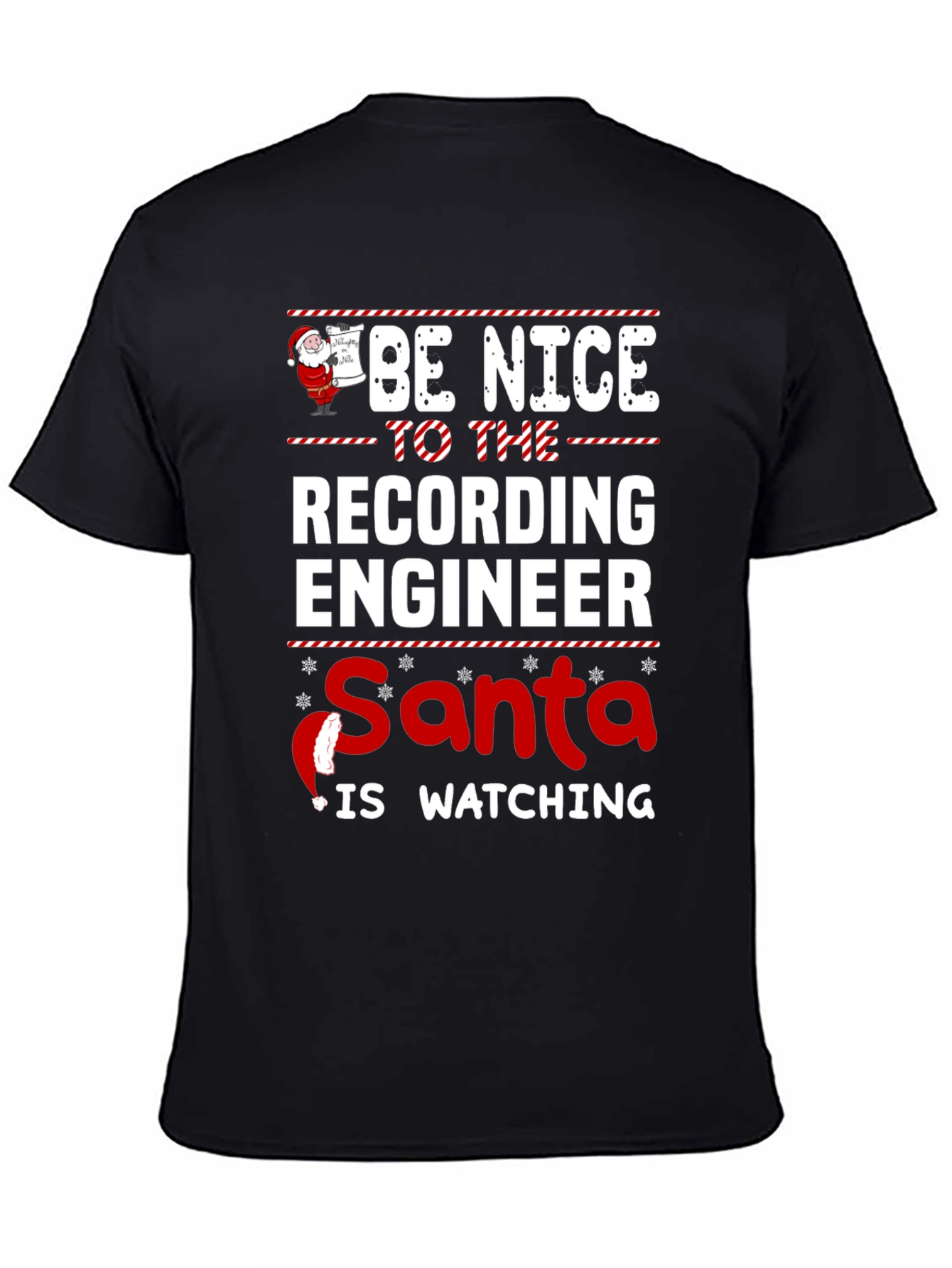 Be Nice to the Recording Engineer Santa Watching T-Shirt