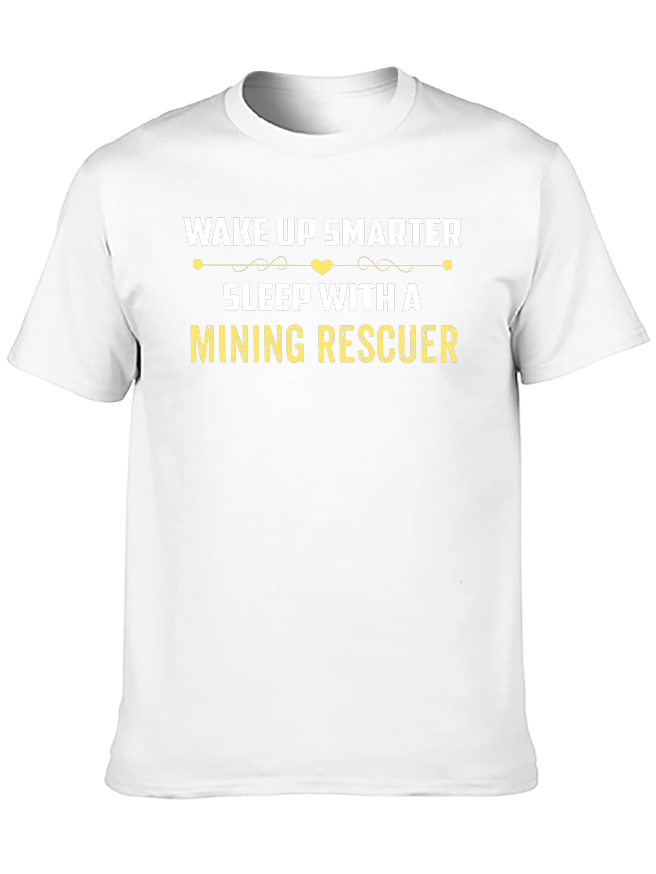 Wake Up Smarter Mining Rescuer Graphic T-Shirt