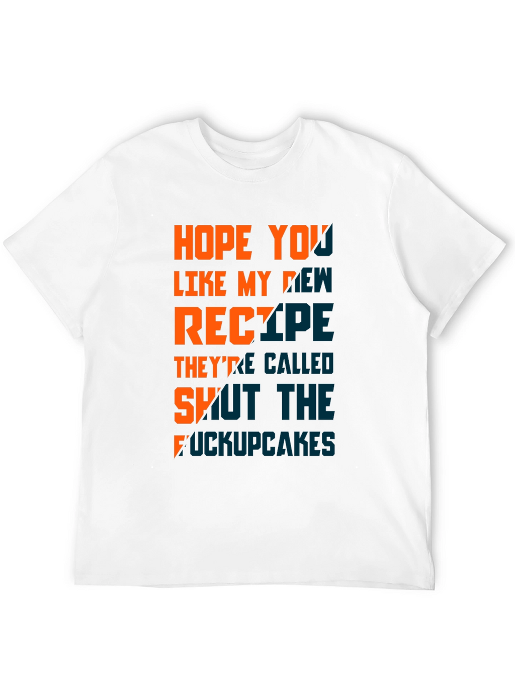 Humorous Shut the F*ckupcakes Graphic T-Shirt