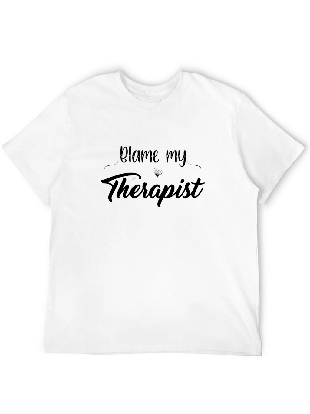Blame My Therapist Black T-Shirt