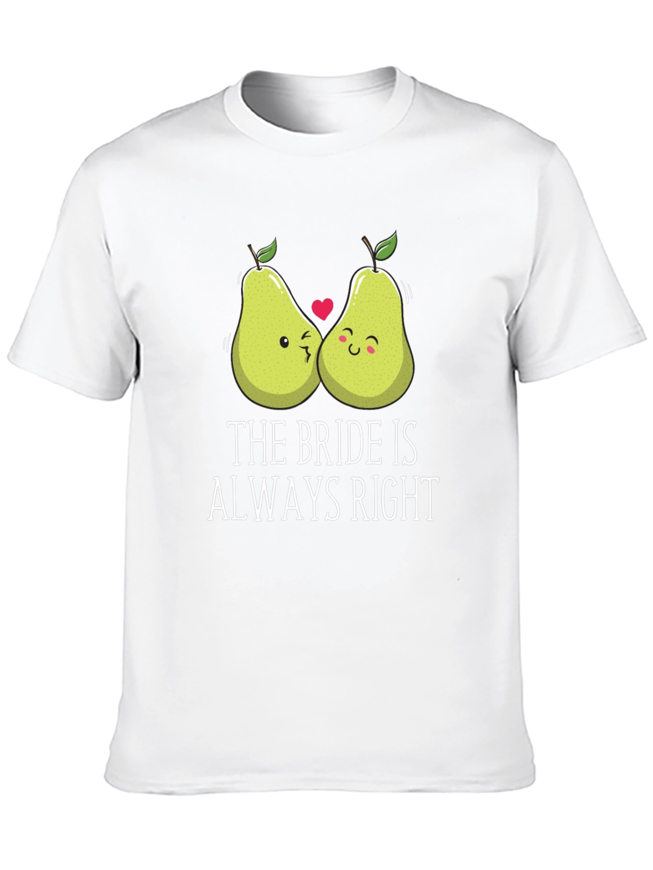 Funny Bride T-Shirt - The Bride Is Always Right