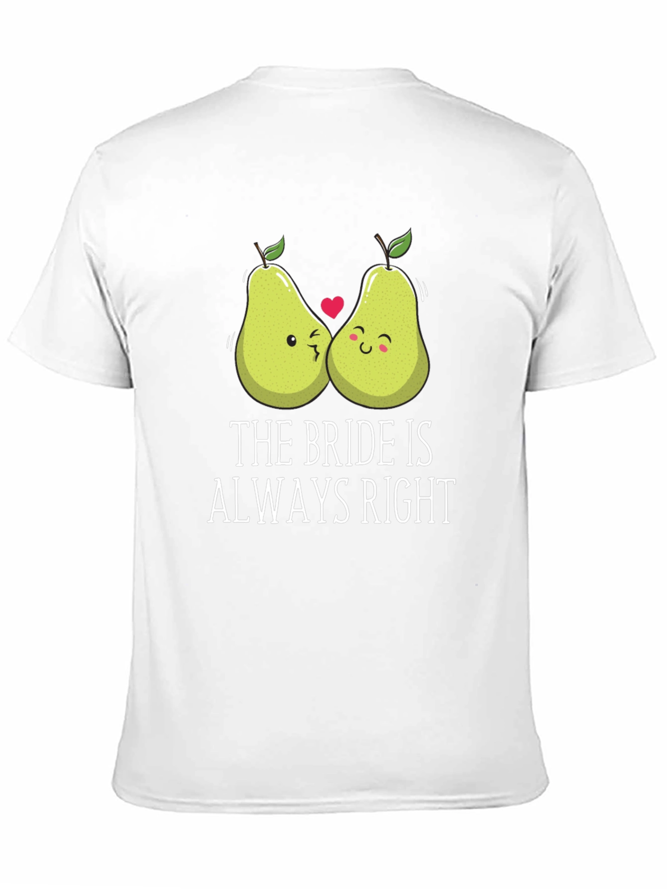 Funny Bride T-Shirt - The Bride Is Always Right