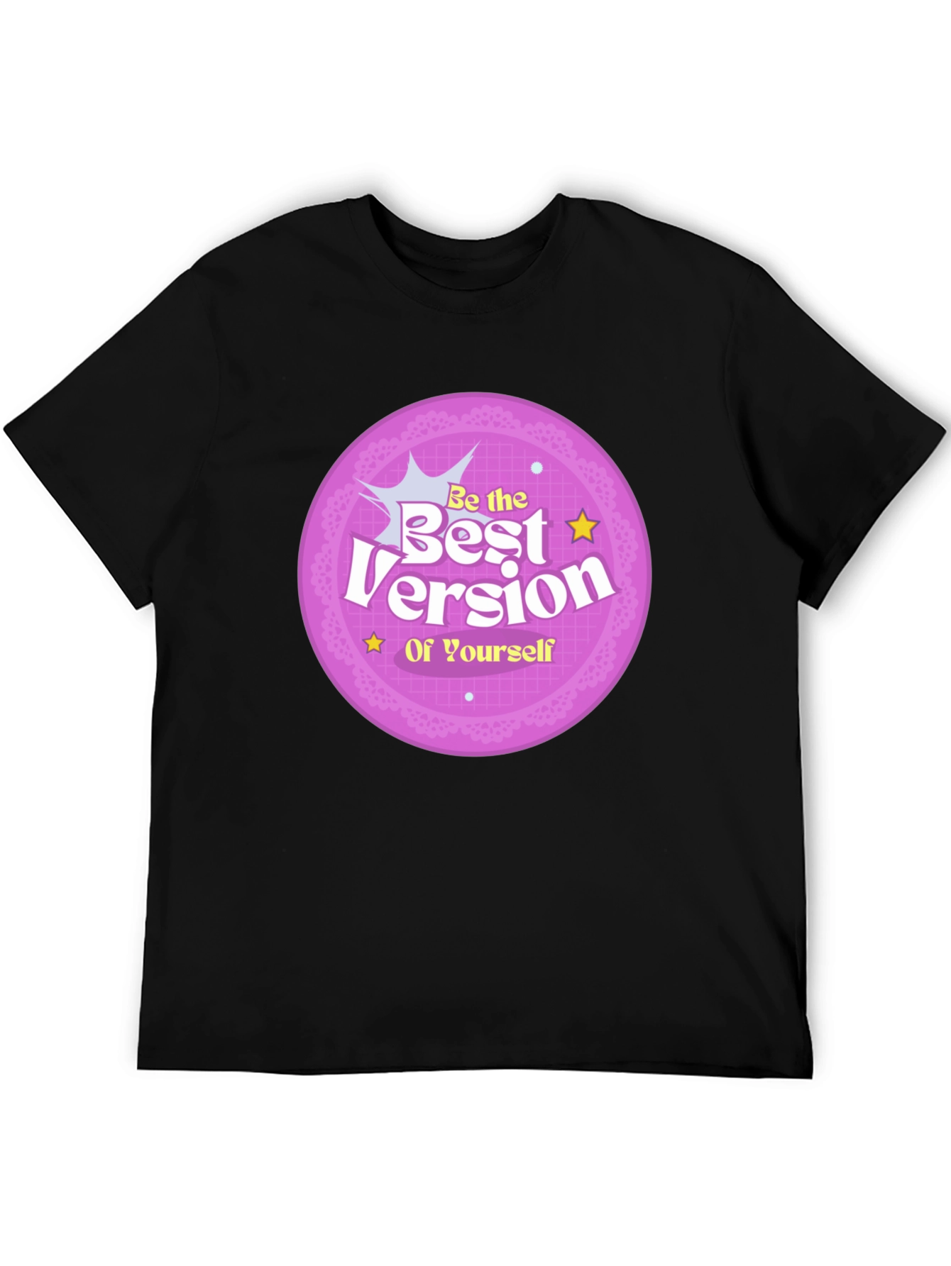 Be the Best Version of Yourself Graphic T-Shirt