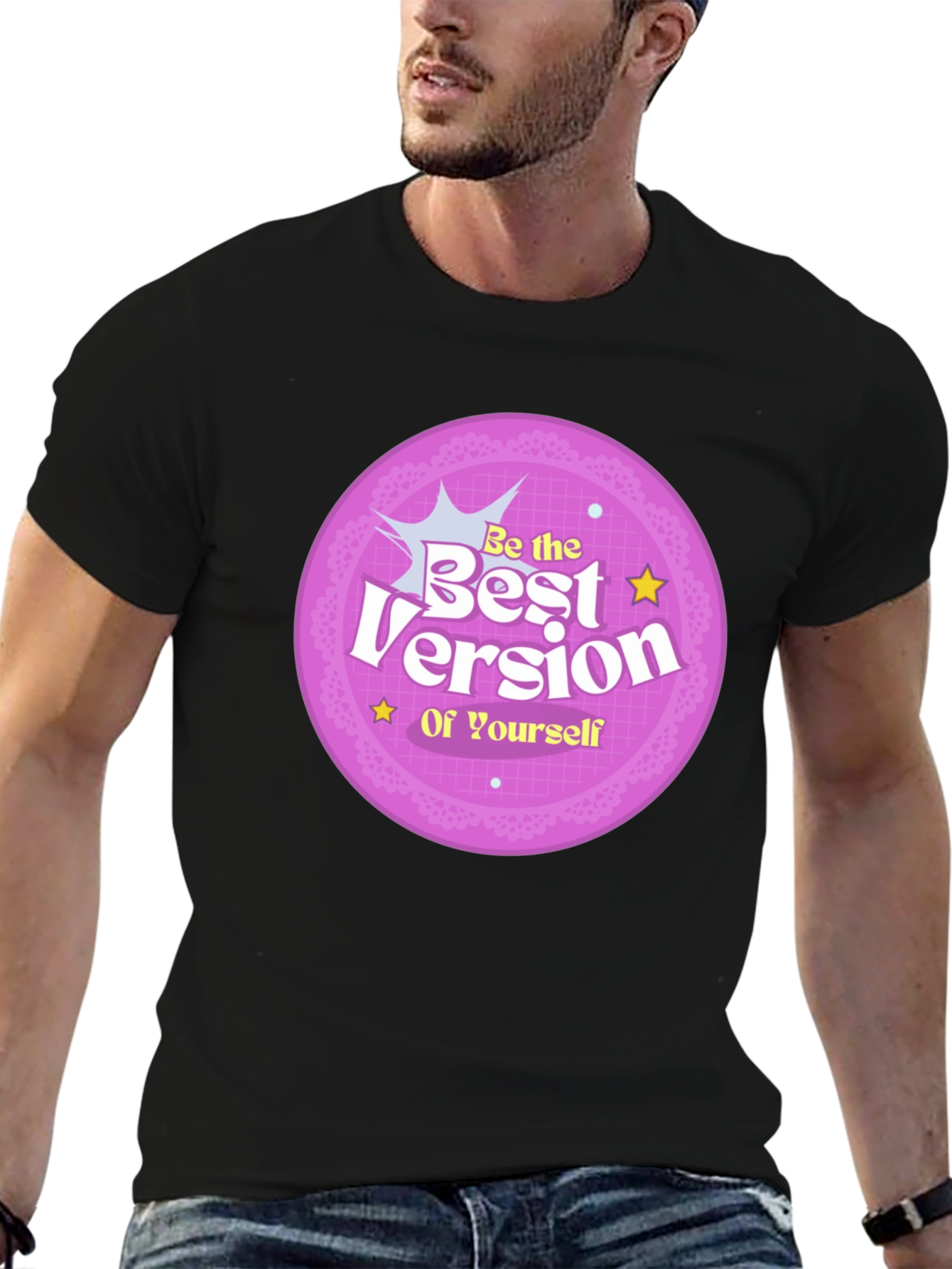 Be the Best Version of Yourself Graphic T-Shirt