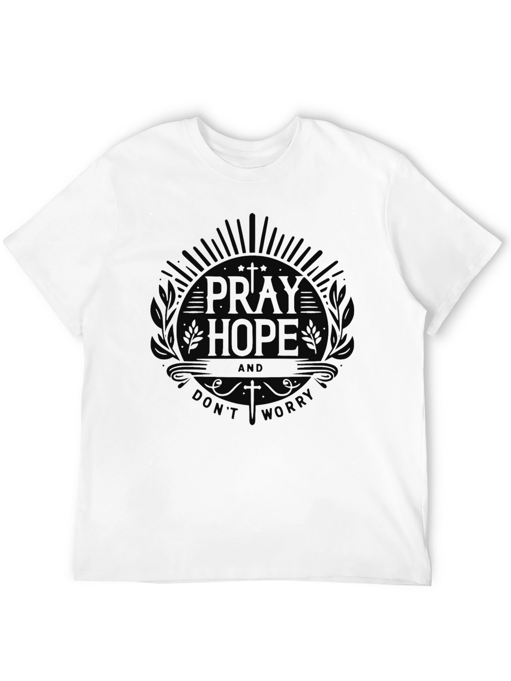Pray Hope T-Shirt - Dont Worry Black Tee