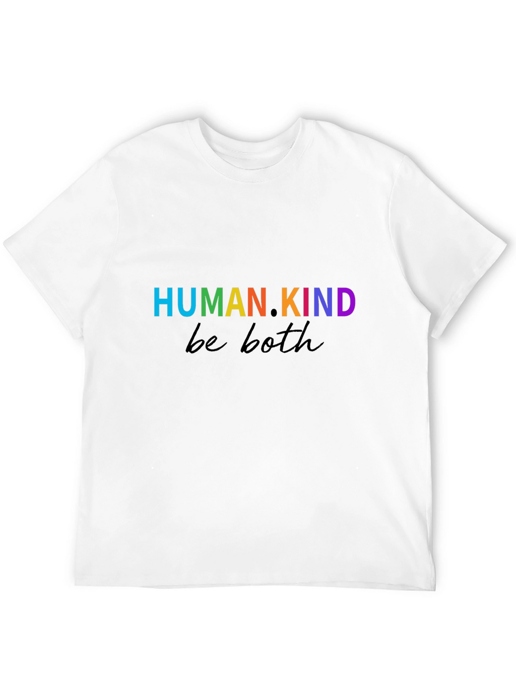 HUMANKIND. be both Graphic T-Shirt