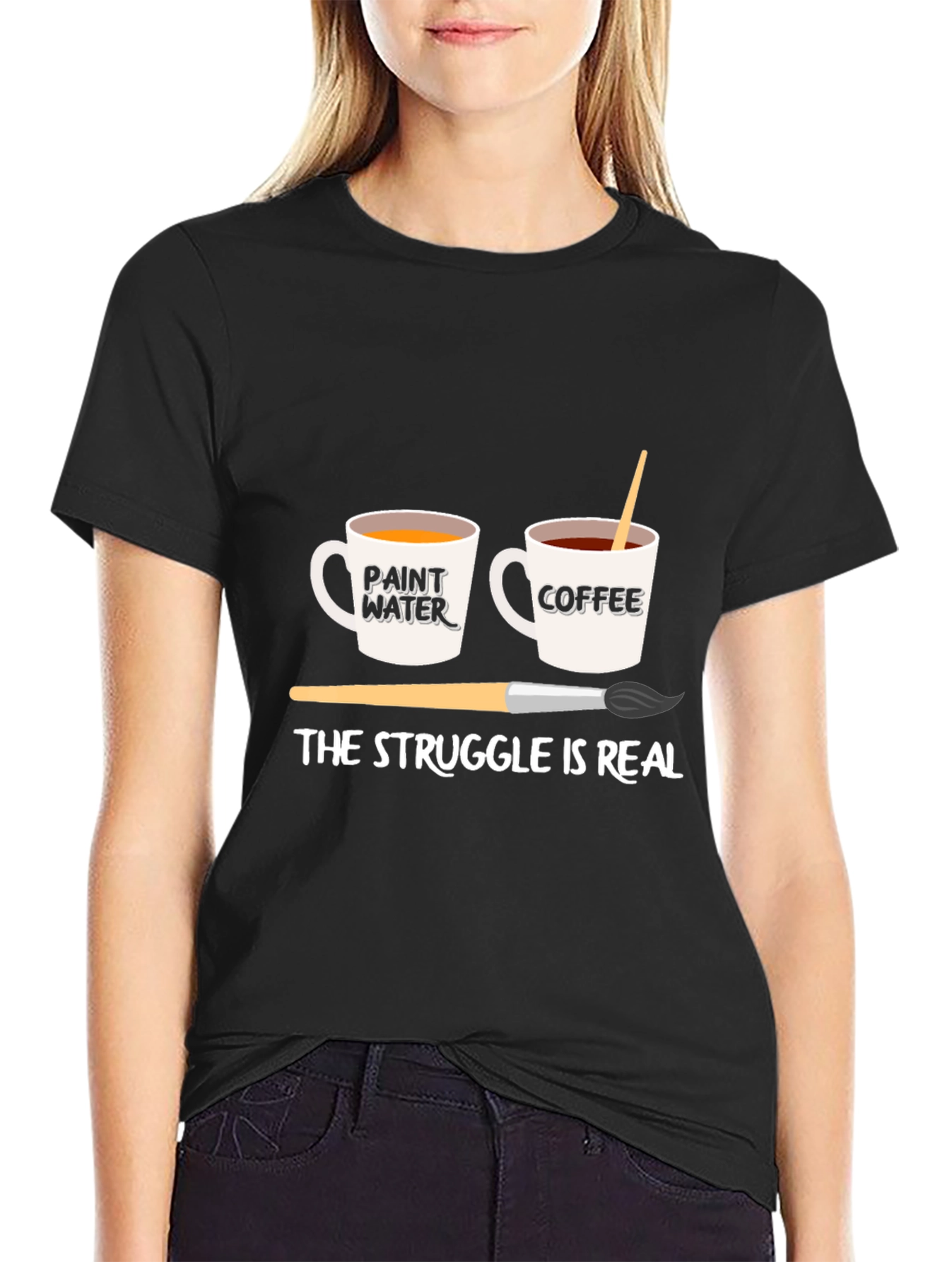 The Struggle is Real Artist T-Shirt - Coffee & Paint Water Design