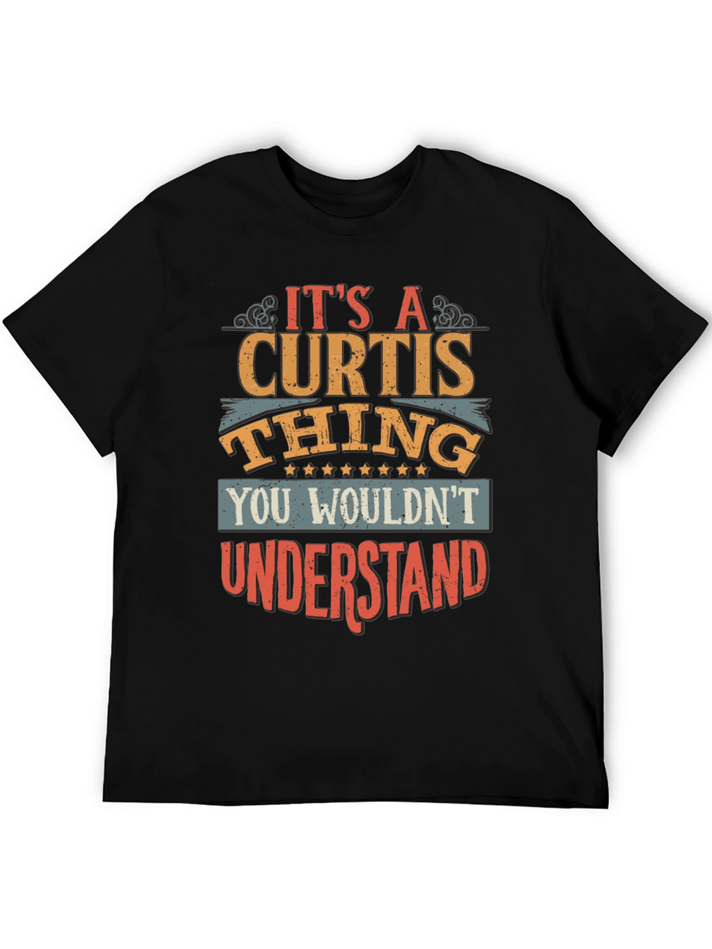 Its A CURTIS Thing T-Shirt