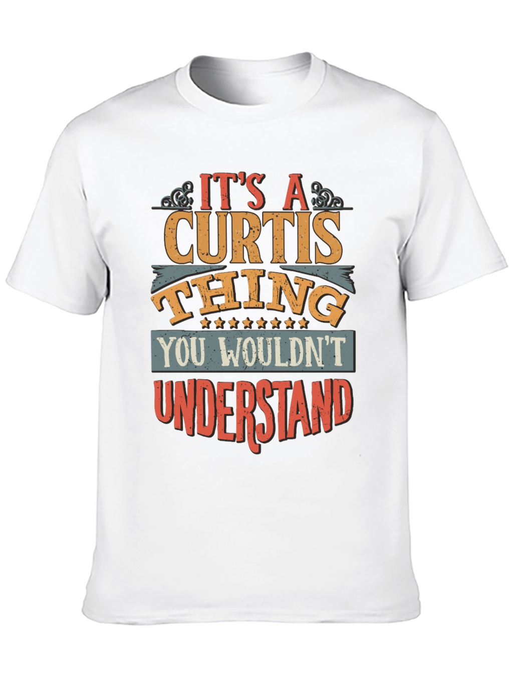 Its A CURTIS Thing T-Shirt
