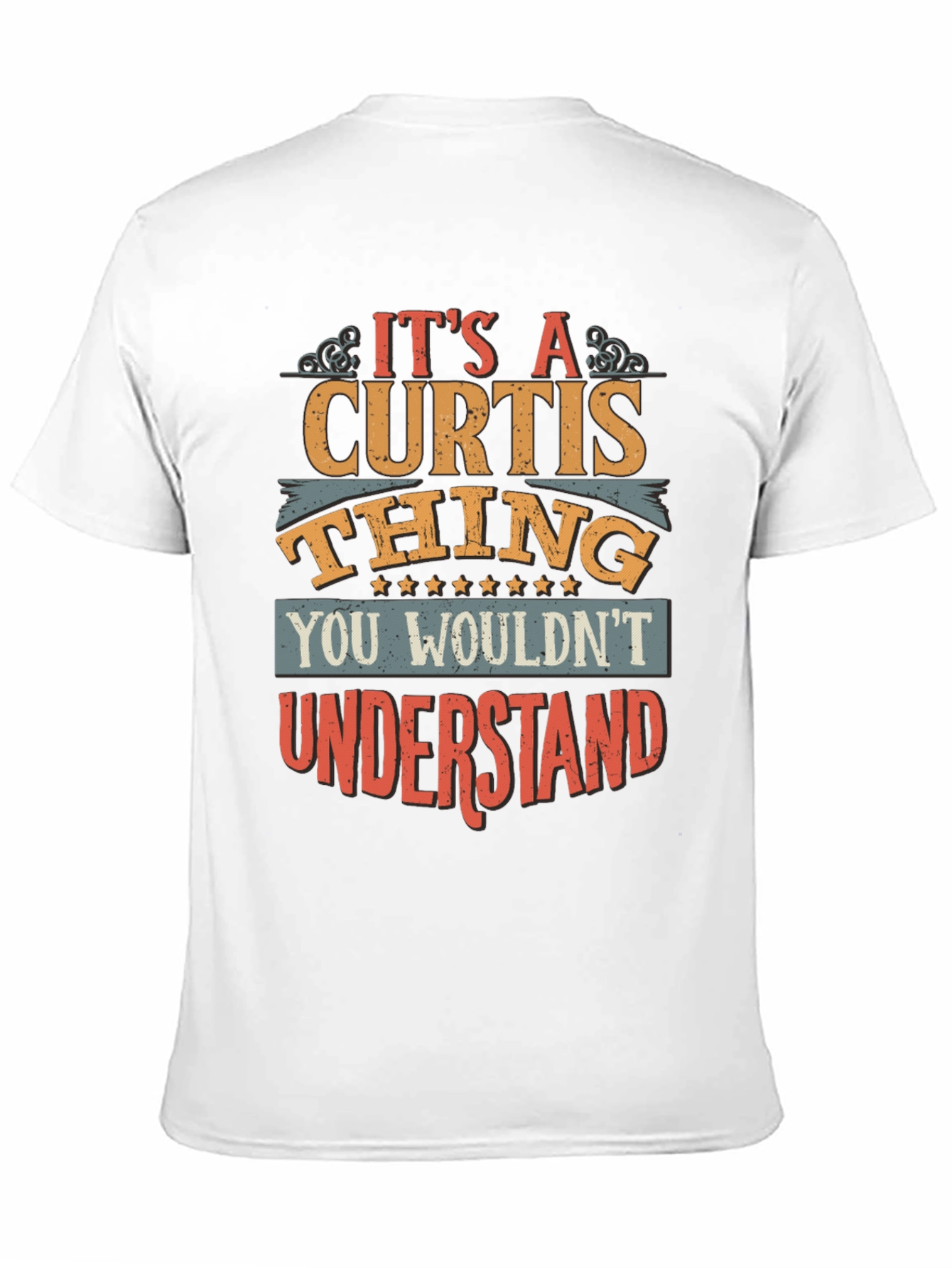 Its A CURTIS Thing T-Shirt