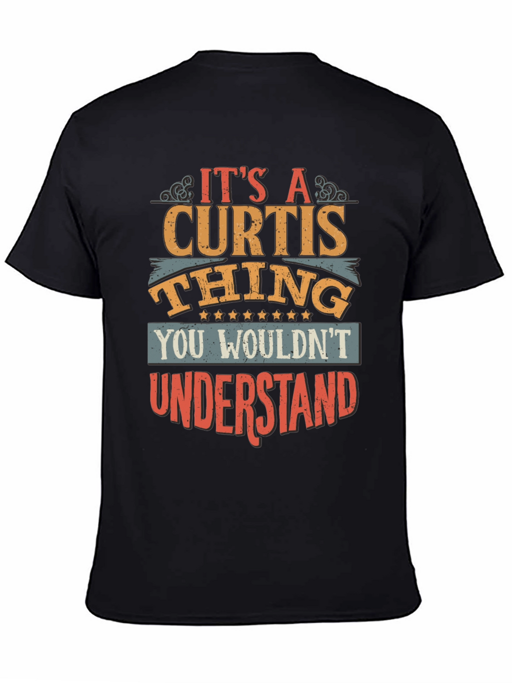 Its A CURTIS Thing T-Shirt