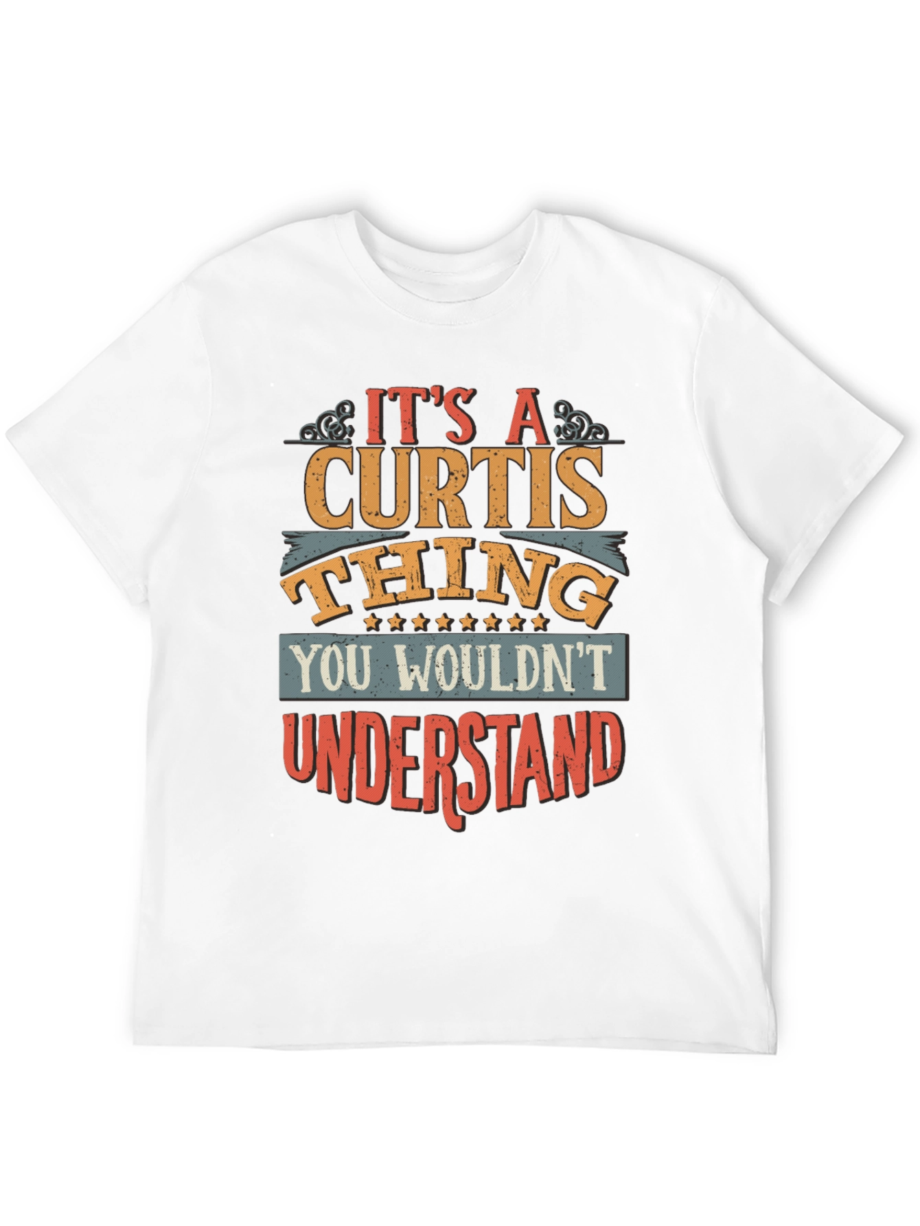 Its A CURTIS Thing T-Shirt