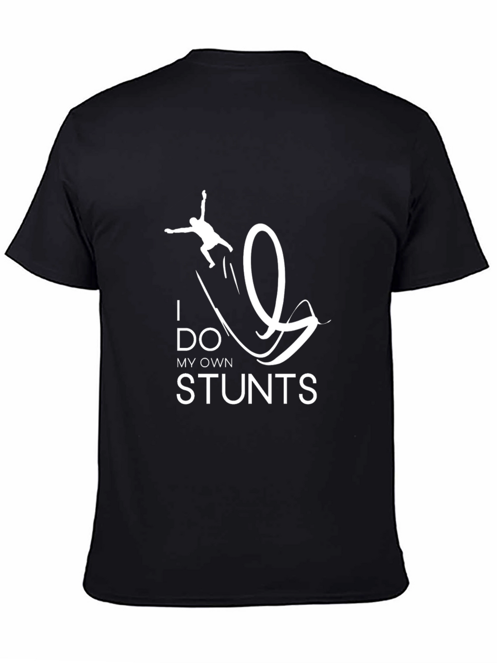 I Do My Own Stunts Black Graphic T-Shirt