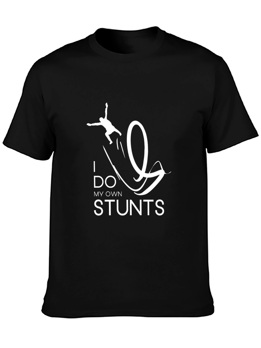 I Do My Own Stunts Black Graphic T-Shirt
