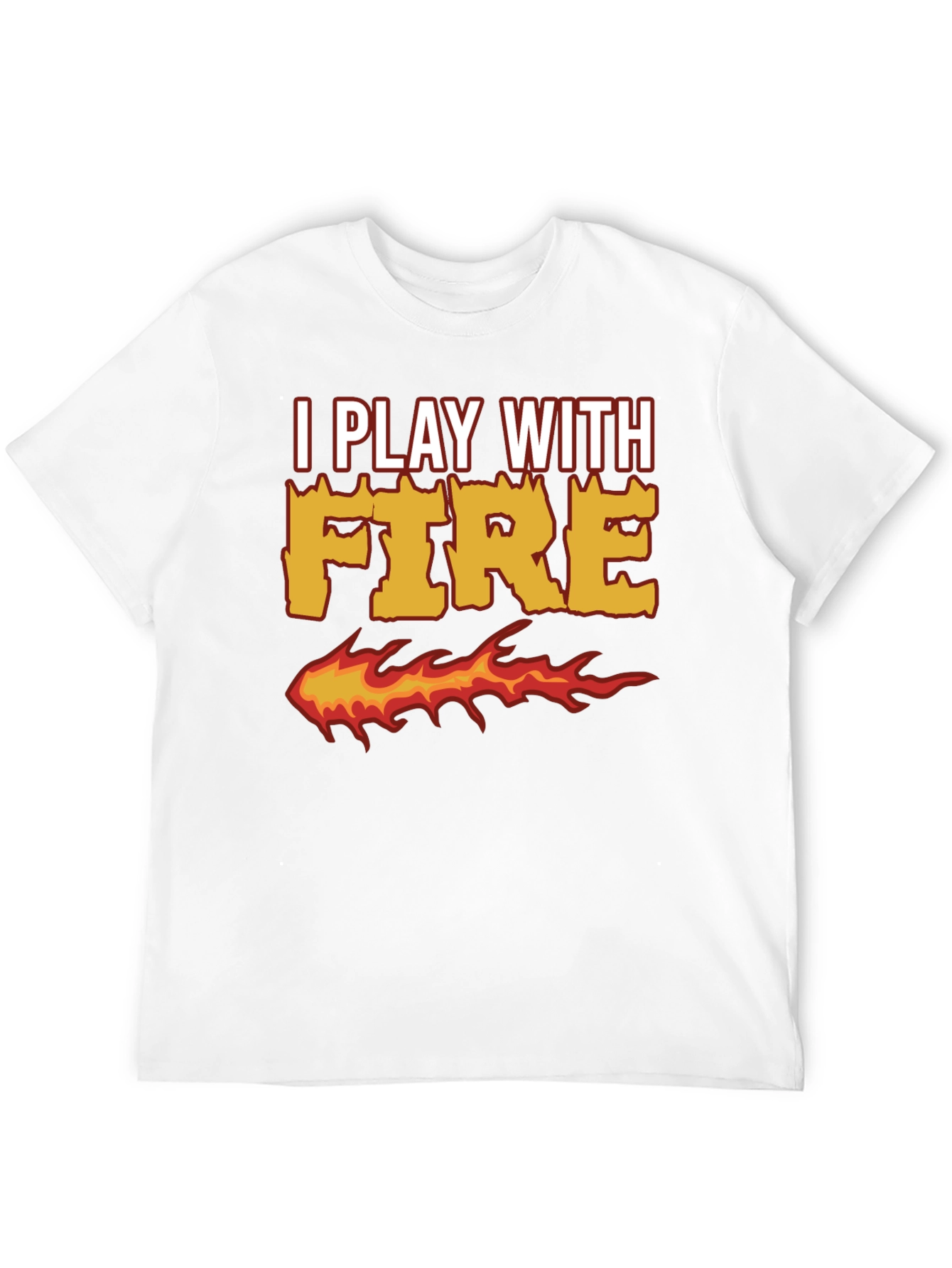 I Play With Fire Graphic T-Shirt