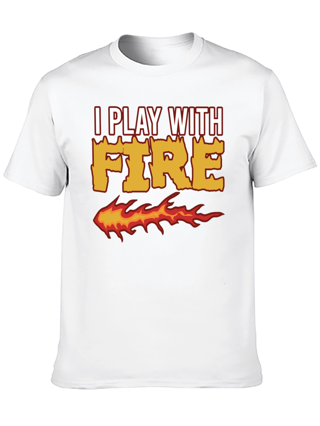 I Play With Fire Graphic T-Shirt