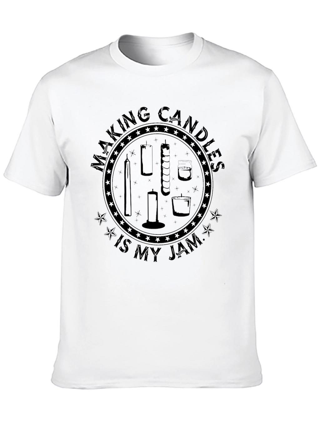 Making Candles is My Jam - Funny Hobby T-Shirt