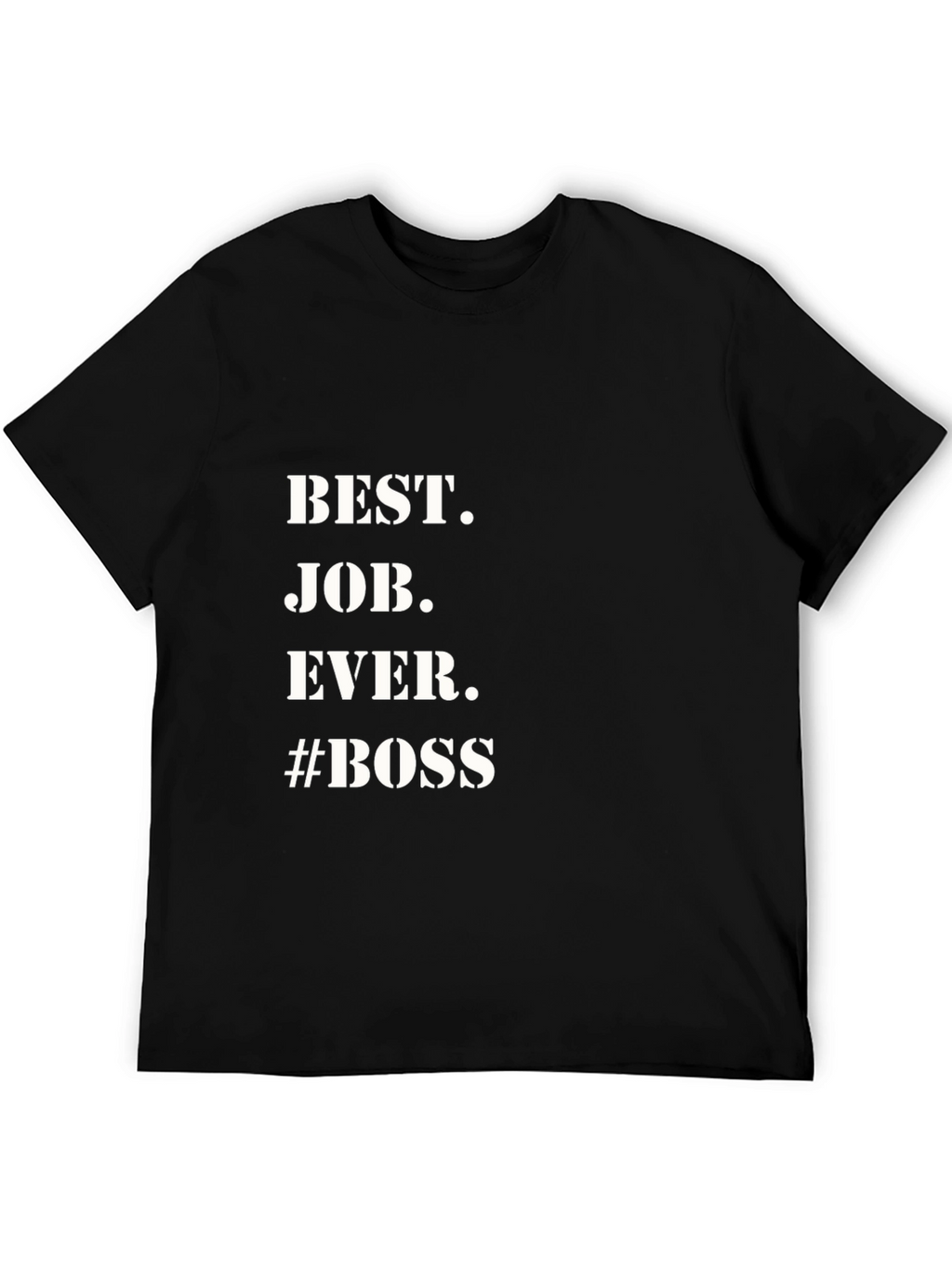 Best Job Ever #Boss Black Graphic Tee