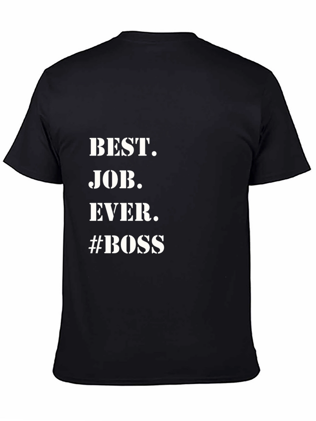 Best Job Ever #Boss Black Graphic Tee