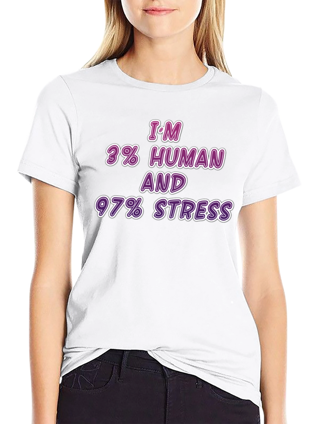 Im 3% Human & 97% Stress T-Shirt