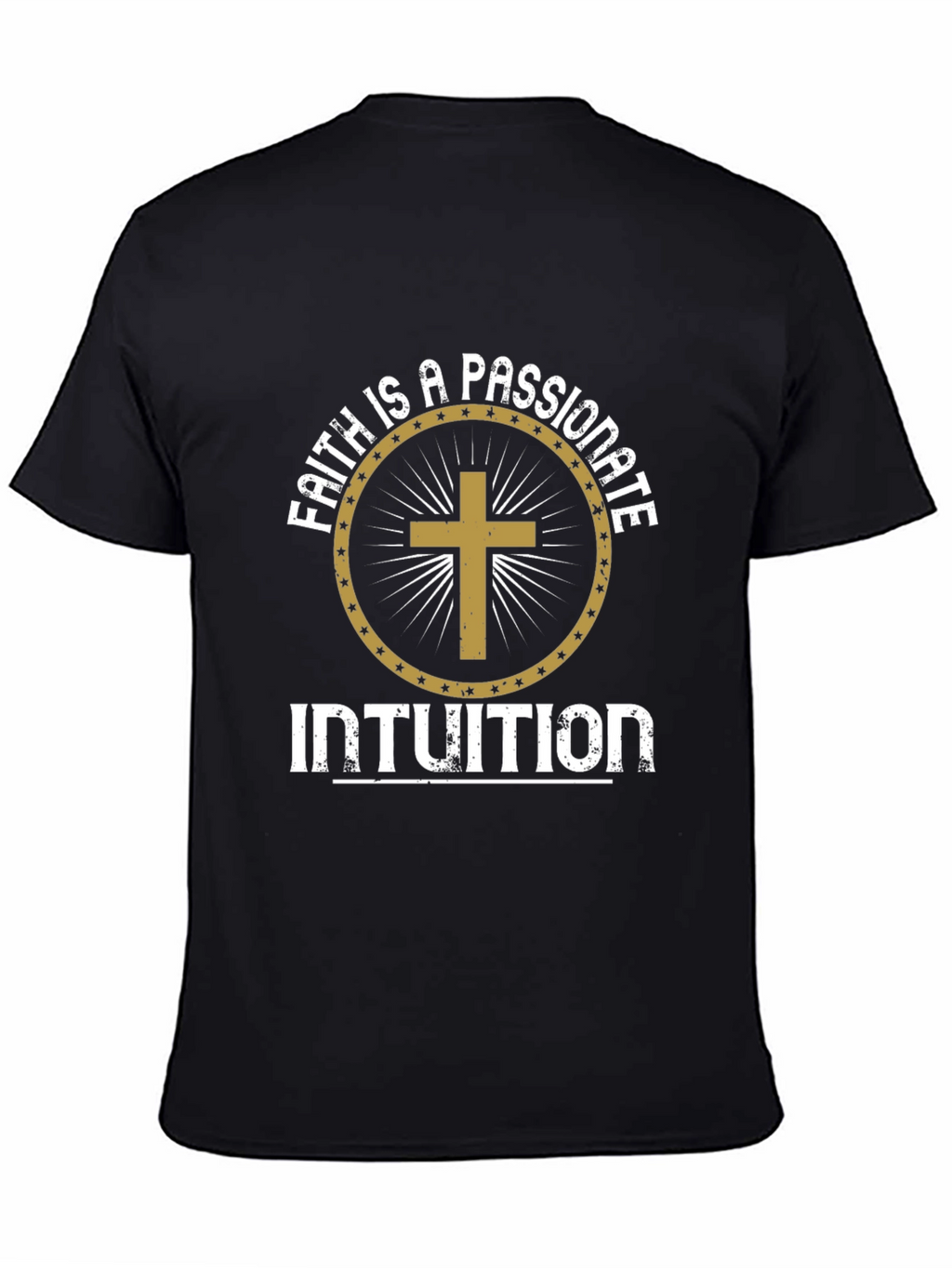 Faith is a Passionate Intuition Graphic T-Shirt