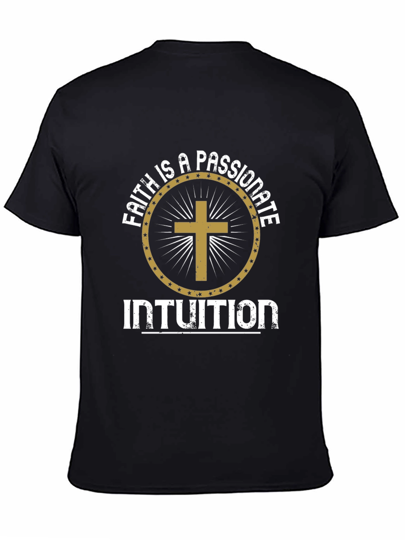 Faith is a Passionate Intuition Graphic T-Shirt