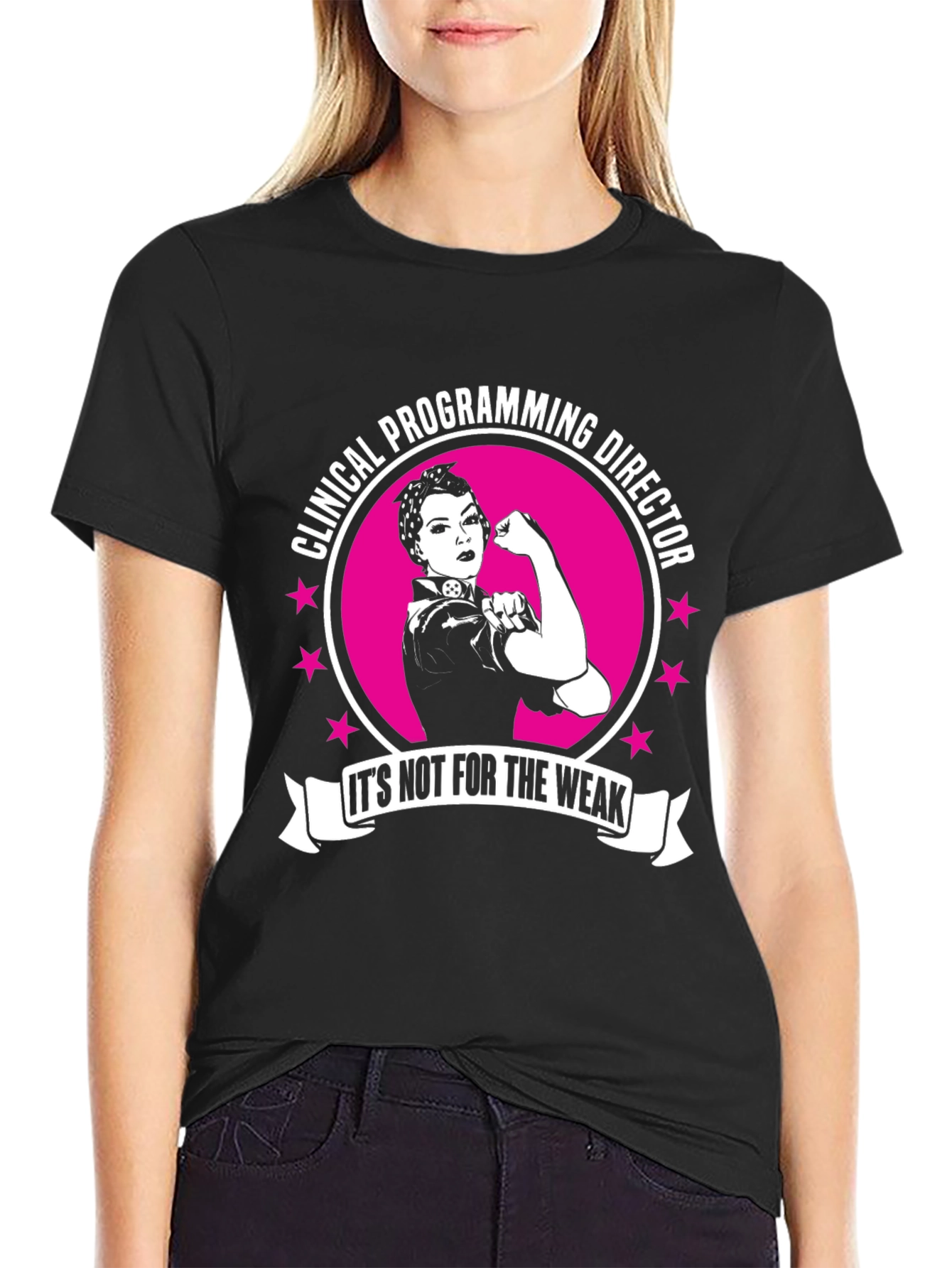 Clinical Programming Director T-Shirt - Its Not For The Weak