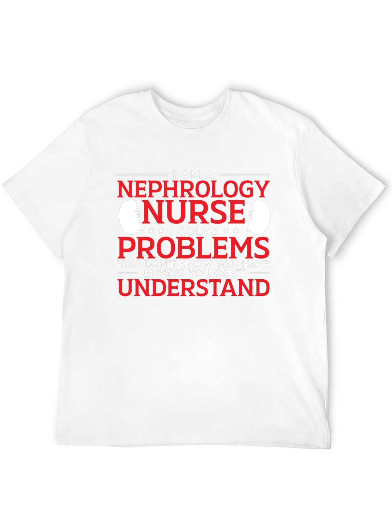Nephrology Nurse Problem Solver T-Shirt