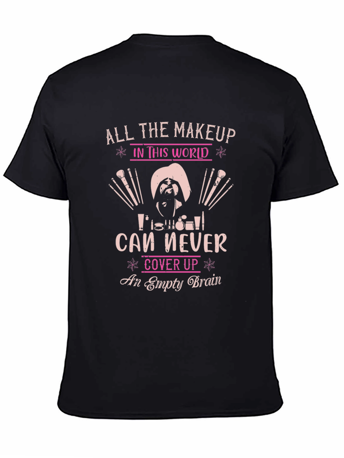 Humorous Makeup Lover T-Shirt