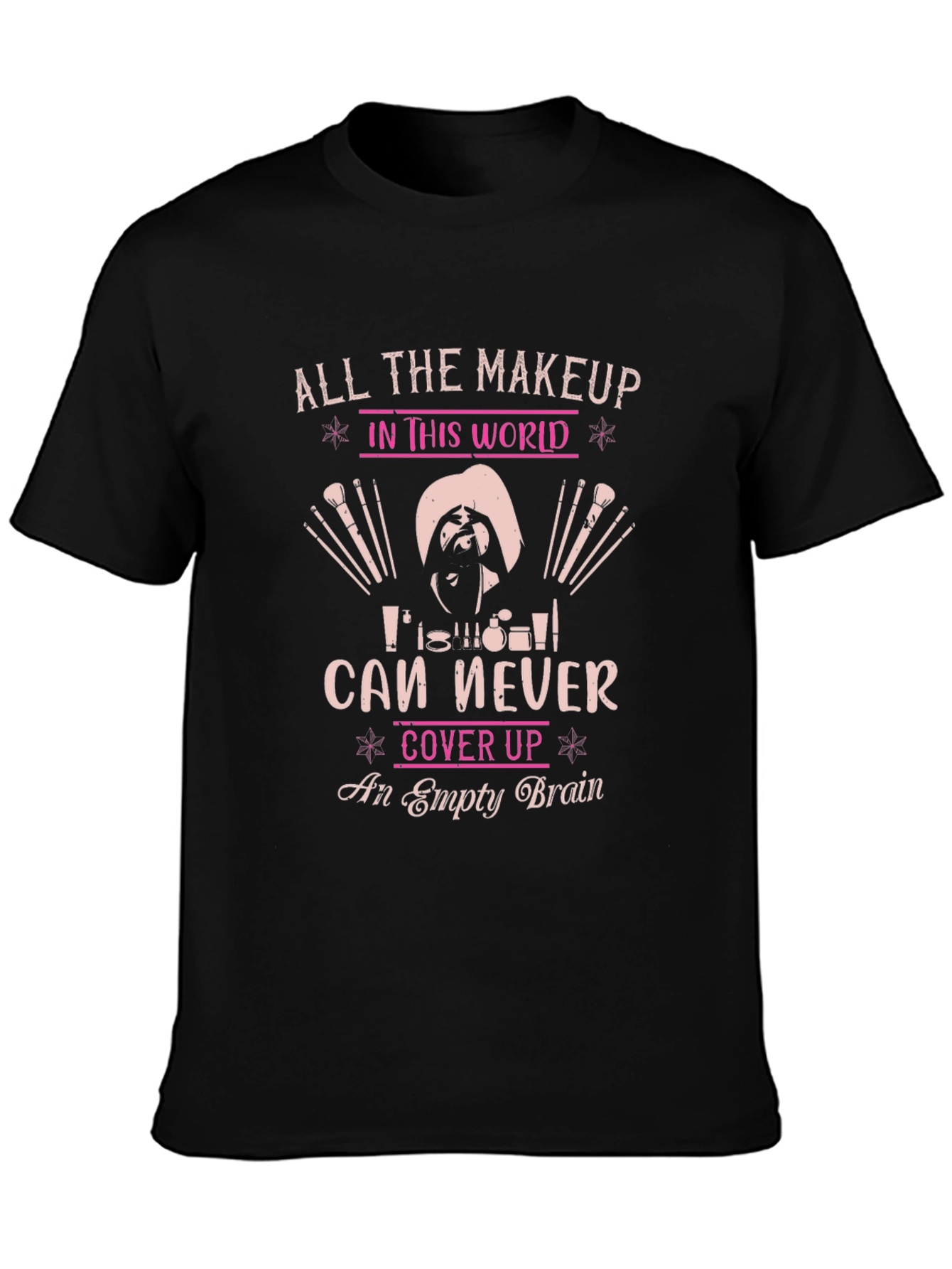 Humorous Makeup Lover T-Shirt