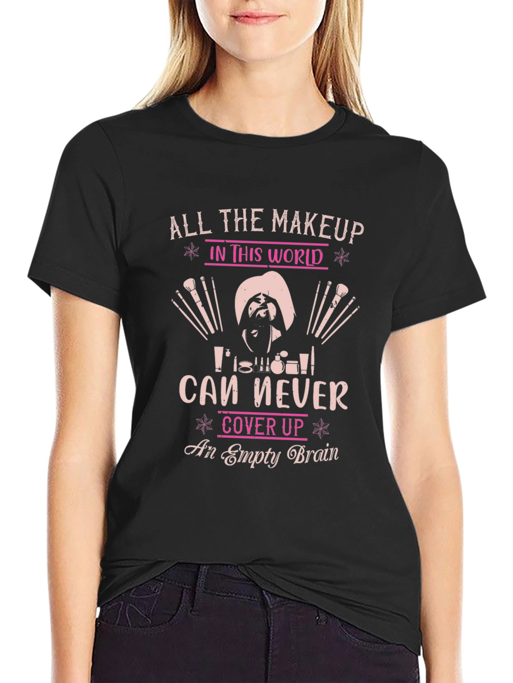 Humorous Makeup Lover T-Shirt