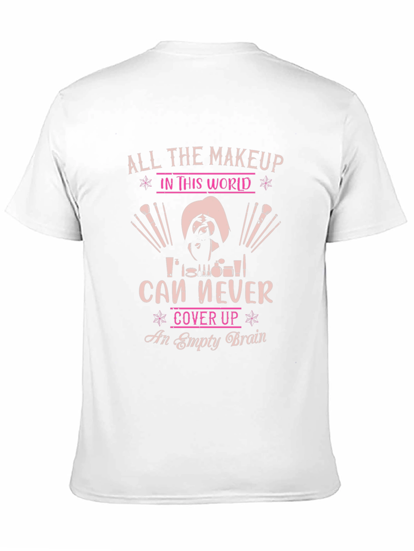 Humorous Makeup Lover T-Shirt