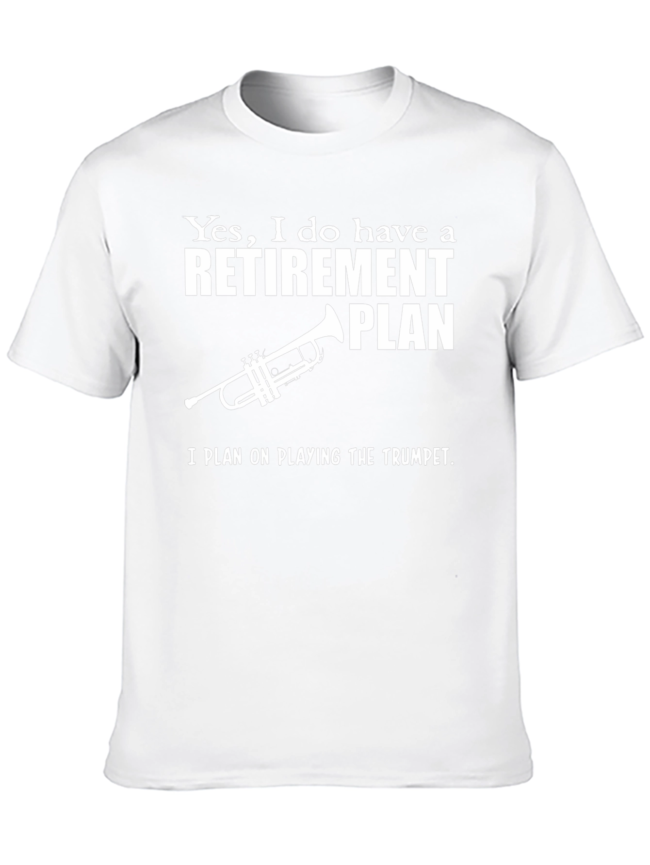 Funny Retirement Plan Trumpet T-Shirt