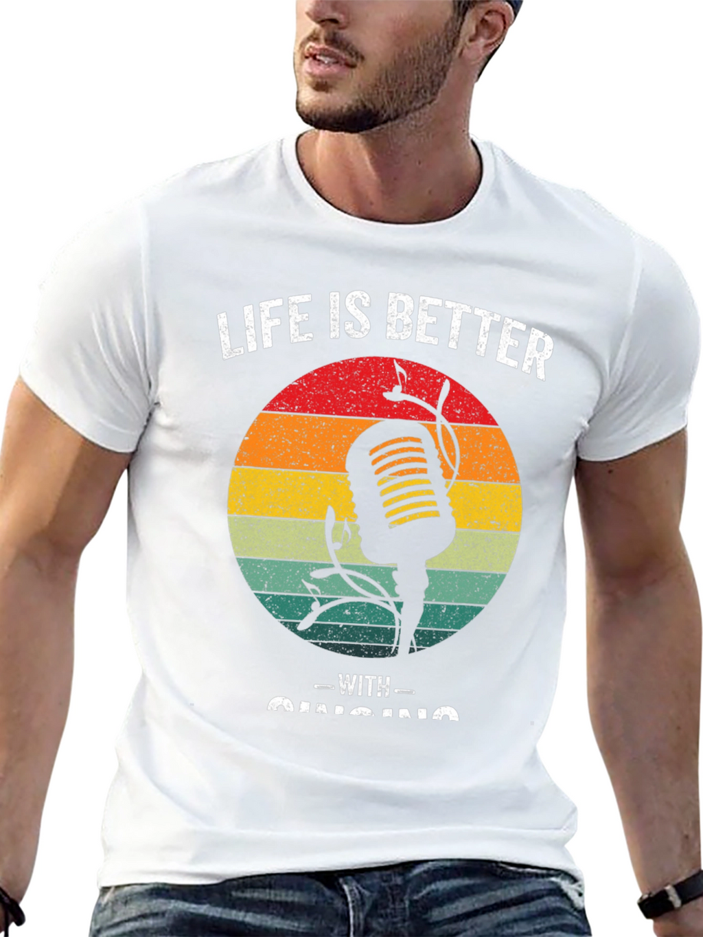Life is Better With Singing T-Shirt
