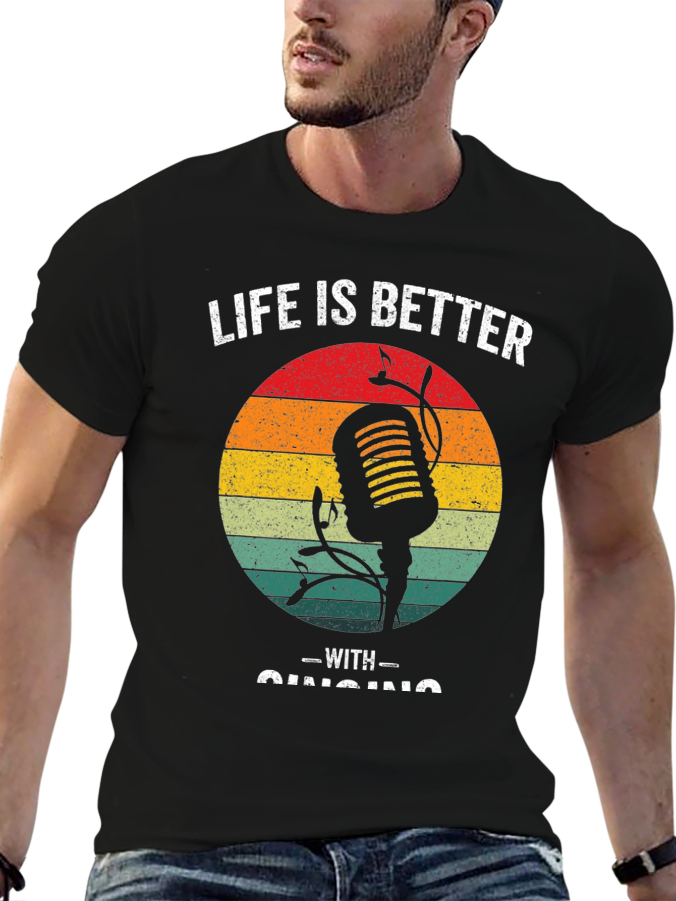 Life is Better With Singing T-Shirt