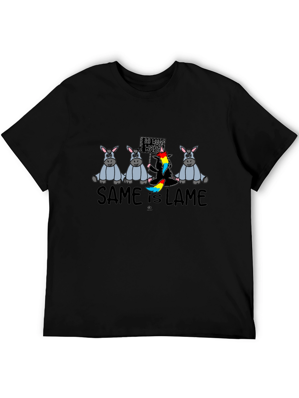 Same is Lame T-Shirt - Be Unique!